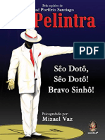 Resumo Ze Pelintra Seo Doto Seo Doto Bravo Sinho Mizael Vaz