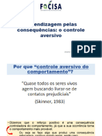 AULA 6 - Aprendizagem Pelas Consequencias - o Controle Aversivo