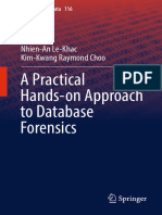 A Practical Hands-On Approach To Database Forensics: Nhien-An Le-Khac Kim-Kwang Raymond Choo