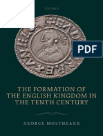 George Molyneaux - The Formation of The English Kingdom in The Tenth Century