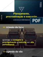 Alta Performance 03 - Planejamento, Procrastinação e Execução - Slides Alunos