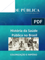 Slide 1 Historia Saúde Pública SUS..