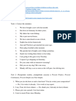 Task 2: Раскройте скобки, употребляя глаголы в Present Perfect, Present Continuous, Present Simple или Past Simple