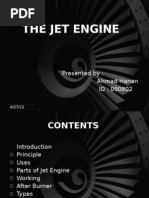 The Jet Engine: Presented By: Ahmad Hanan ID: 090802