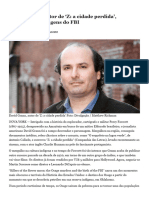 David Grann, Autor de Z A Cidade Perdida', Destrincha As Origens Do FBI - Jornal O Globo