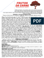 Porque As Obras Da Carne São Manifestas, As Quais São: Adultério, Prostituição, Impureza, Lascívia