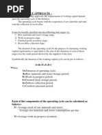 Operating Cycle Approach: - : O R+W+F+D-C O R W F D C