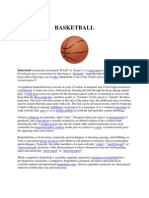 Basketball: Basketball (Commonly Nicknamed "B-Ball" or "Hoops") Is A