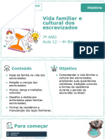 Vida Familiar e Cultural Dos Escravizados: 7 ANO Aula 12 - 4 Bimestre