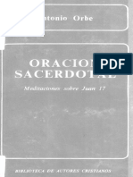 Antonio Orbe, OrACION SACERDOTAL. Meditaciones Sobre JN 17