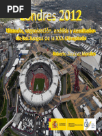 Londres 2012 Historia, Organización, Análisis y Resultados de Los Juegos de La XXX Olimpiada