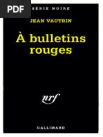 A Bulletins Rouges - Jean Vautrin