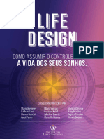 LIFE DESIGN - Como Assumir o Controle e Criar A Vida Dos Seus Sonhos - Instituto Life Coaching