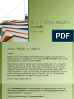 Aula 3 - Frase, Oração e Período - Análise Sintática - Termos Essenciais