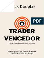 O Trader Vencedor Como Operar em Flow e Dominar o Mercado Com Confiança (Mark Douglas)