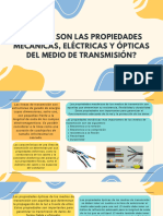 Propiedades MECÁNICAS, ELÉCTRICAS Y ÓPTICAS Del Medio de Transmisión