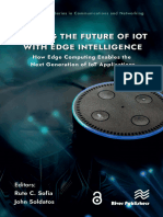 Rute C. Sofia (editor), John Soldatos (editor) - Shaping the Future of IoT with Edge Intelligence_ How Edge Computing Enables the Next Generation of IoT Applications (River Publishers Series in Commun