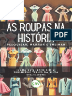 As Roupas Na História Pesquisar Narrar e Ensinar Ivana Guilherme