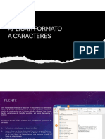 3 y 4. - APLICAR FOTMATO A CARACTERES Y APLICAR FORMATO A PARRAFO