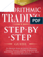 Algorithmic Trading Step-By-Step Guide To Develop Your Own Winning Trading Strategy Using Financial Machine Learning Without... (Investors Press) (Z-Library)