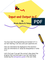 Input and Output in C: by Shiela Marie B. Pelayo