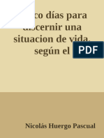 Cinco Dias para Discernir Una S - Nicolas Huergo Pascual