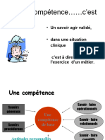 La Compétence C'est: - Un Savoir Agir Validé, - Dans Une Situation Clinique C'est À Dire Dans