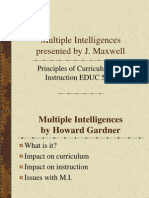 Multiple Intelligences Presented by J. Maxwell: Principles of Curriculum and Instruction EDUC 5116