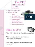 The Central Presentation Unit: What Is The CPU? The Microprocessor Structure of The CPU Parts of The CPU