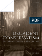 Alex Murray - Decadent Conservatism - Aesthetics, Politics, and The Past-Oxford University Press USA (2023)