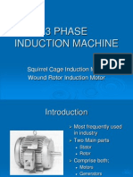 3 Phase Induction Machine: Squirrel Cage Induction Motor Wound Rotor Induction Motor