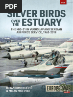 06 Silver Birds Over The Estuary The MiG-21 in Yugoslav and Serbian Air Force Service, 1962-2019