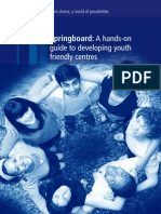 Springboard: A Hands-On: Guide To Developing Youth Friendly Centres