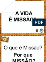 A Vida É Missão - o Que É Missão e Porque Missão