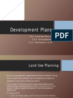 Development Plans: 2.2.2. Land-Use Planning 2.2.3. Zoning Byelaws 2.2.4. Development of LP