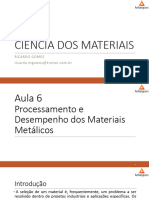 (Ciência Dos Materiais) - Aula 6 - Processamento e Desempenho Dos Materiais Metálicos