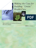 Making The Case For Building "Green" Health Care Facilities: Sponsored by The Business & Industry Resource Venture