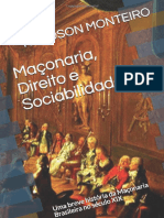 Maçonaria, Direito e Sociabilidades: Uma Breve História Da Maçonaria Brasileira No Século XIX - Segunda Edição 2019