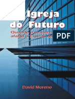 A Igreja Do Futuro - Como A Modernidade Afasta o Espirito Santo