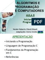 Lgoritmos E Rogramação DE Omputadores: Aula 8 Iniciando A Programação