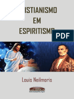 Cristianismo - em - Espiritismo (Louis Neilmoris)