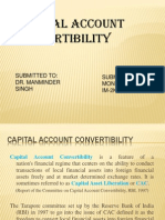 Capital Account Convertibility: Submitted To: Dr. Manminder Singh Submitted By: Monika Jhaniya IM-2K7-55