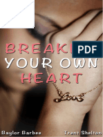 Breaking Your Own Heart