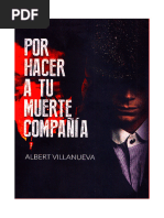 Albert Villanueva - Por Hacer A Tu Muerte Compañia