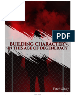 Building Character in This Age of Degeneracy