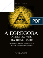 A EGRÉGORA ALÉM DO VÉU DA REALIDADE - Entidades Ocultas Desenham Os Planos de Nossas Jornadas