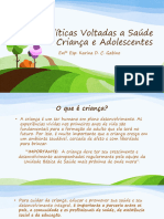 Políticas Voltadas A Saúde Da Criança e Adolescentes: Enf Esp. Karina D. C. Gabino