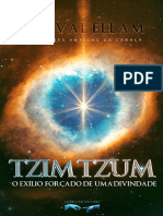 Tzimtzum - O Exílio Forçado de Uma Divindade - Revelações Antigas Da Cabala - Jan Val Ellam