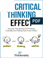 The Critical Thinking Effect - Uncover The Secrets of Thinking Critically and Telling Fact From Fiction (Critical Thinking Logic Mastery)