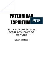 Paternidad Espiritual El Destino de Su Vida Sobre Los Lomos de Su Padre Edwin Santiago